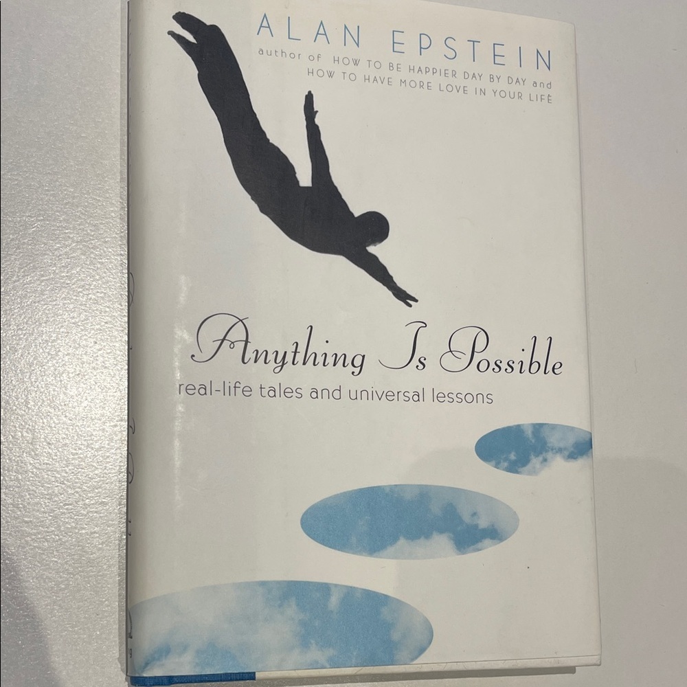 Anything Is Possible: Real-Life Tales and Universal Lessons by Epstein, Alan